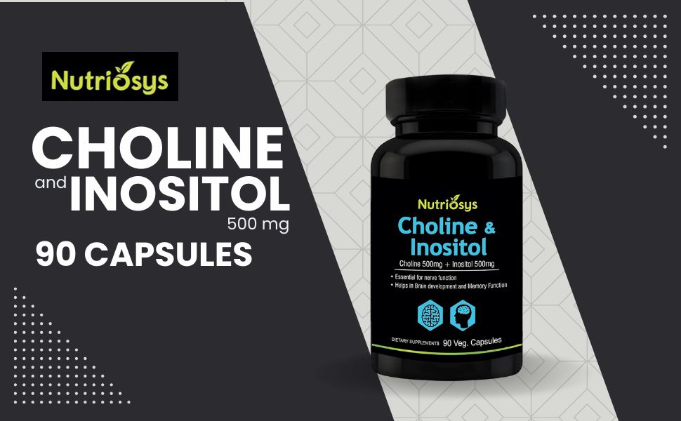 Nutriosys Choline & Inositol 500mg | Brain & Nerve Function | Better Motor Signal | Liver & Heart Health | Lab Tested | 90 Veg Capsules