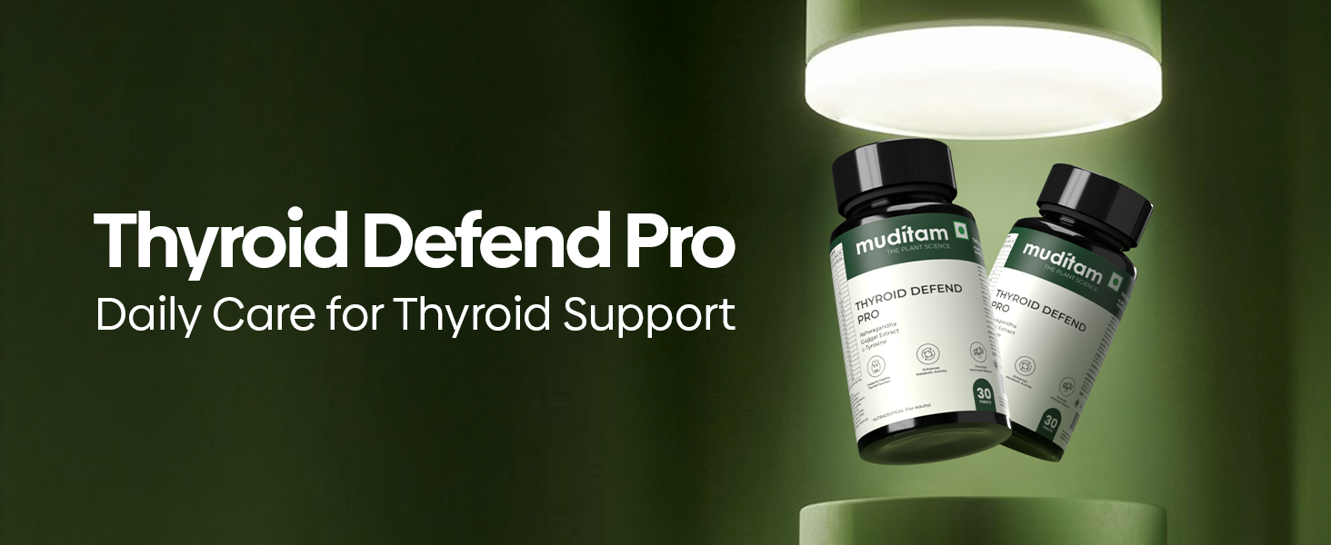 Muditam Ayurveda Thyroid Defend Pro – 60 Tablets (Pack of 2) | Supports Thyroid Balance, Metabolism & Energy | With Ashwagandha, Iodine & Selenium