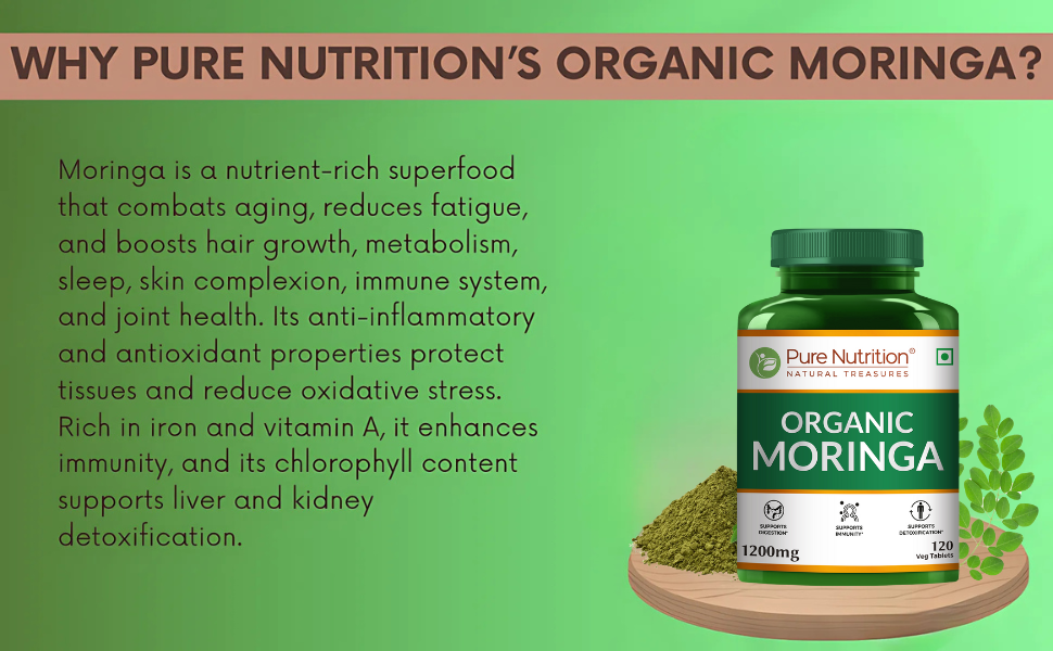 Pure Nutrition Organic Moringa Tablets with 1200mg Leaves Extract | Moringa Tablets for Healthy Digestion, Immunity, Energy Levels & Detox – 120 Veg Tablets