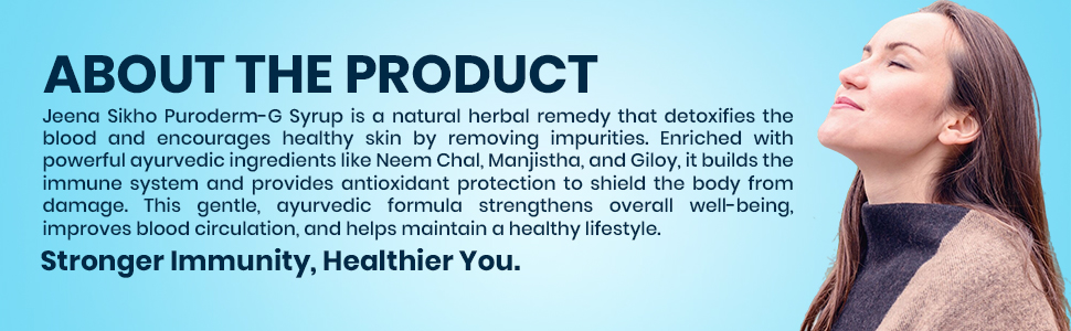 Jeena Sikho Puroderm-G/Khoon Safi Syrup | Herbal Blood Purifying Syrup | Herbally Formulated With Neem Chal, Manjistha, Giloy | Ayurvedic Remedy For Kidney Care And Skin Health, 500ml