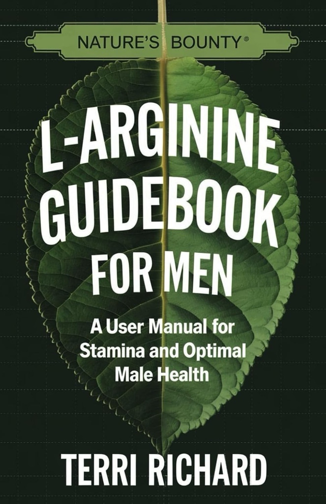 Nature's Bounty L-Arginine Gids voor mannen: Een gebruikershandleiding voor uithoudingsvermogen en optimale gezondheid van mannen