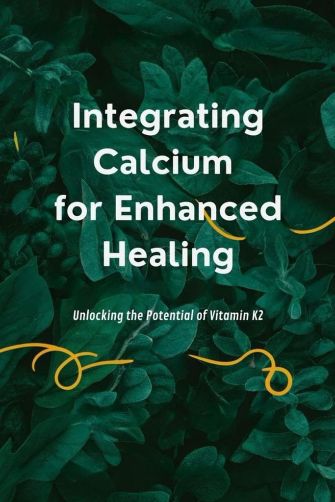 Integratie van calcium voor verbeterde genezing: Het ontsluiten van het potentieel van vitamine K2