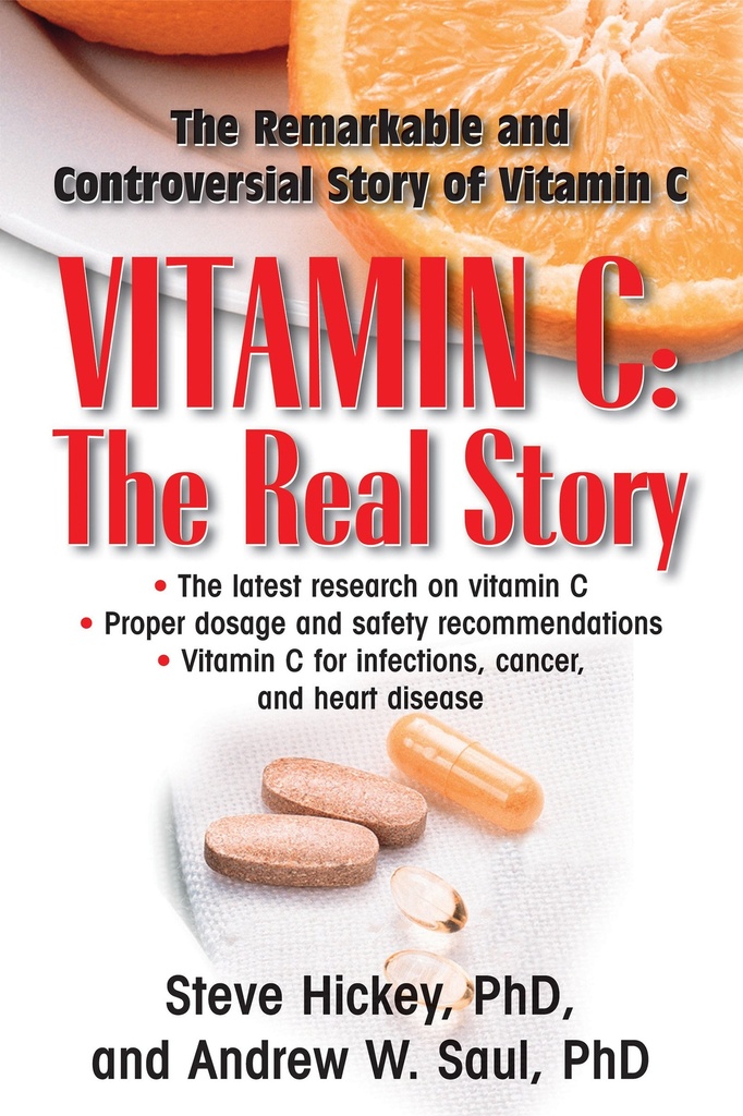 Vitamine C: Het echte verhaal, de opmerkelijke en controversiële Healing Factor