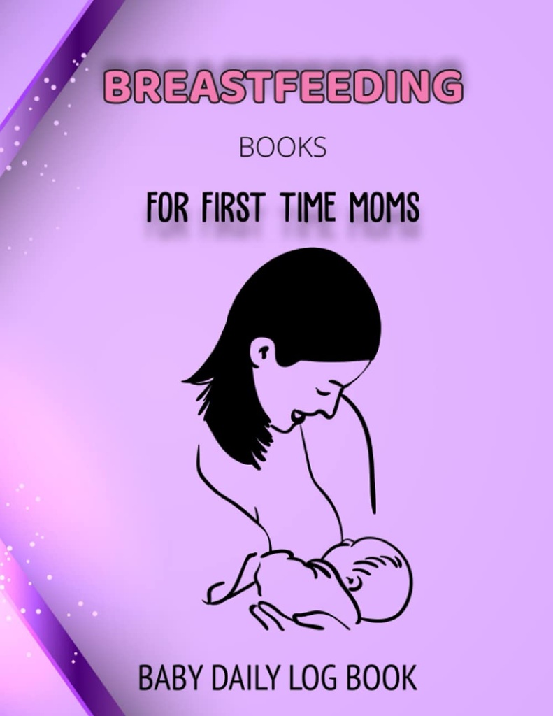 Breastfeeding boeks for first time moms: BABY DAILY LOG BOEK: Baby Feeding Schema Grafiek voor Ivf Planner Journal and Poop on The Potty Book Food ... en de Vrouwelijke Kunst van Borstvoeding Boek
