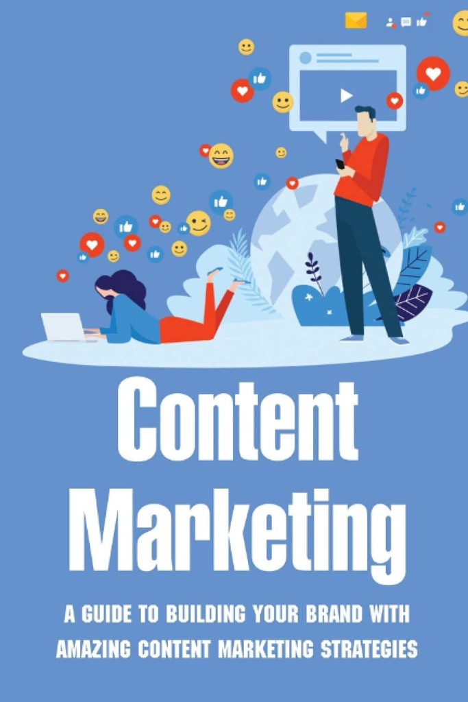 Content Marketing: een handleiding voor het opbouwen van uw merk met geweldige inhoud Marketing Strategieën: Video Marketing Strategy