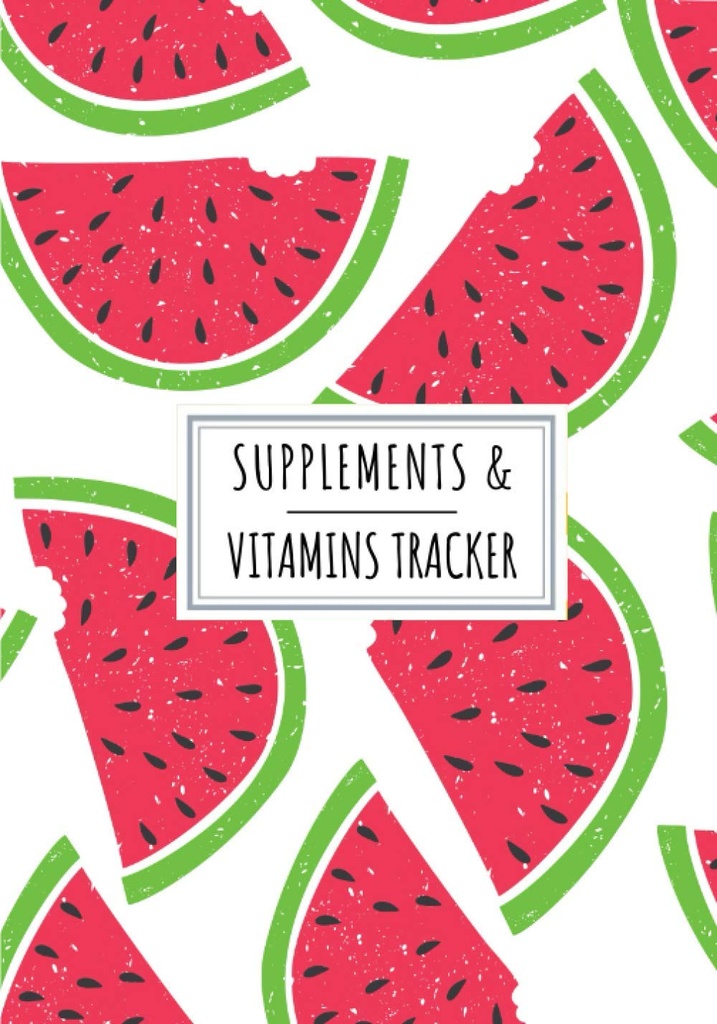 Supplementen en vitamines Tracker: Dagelijks supplement en vitamine Log Book Houd Track and Review Alle details over uw medicatie 