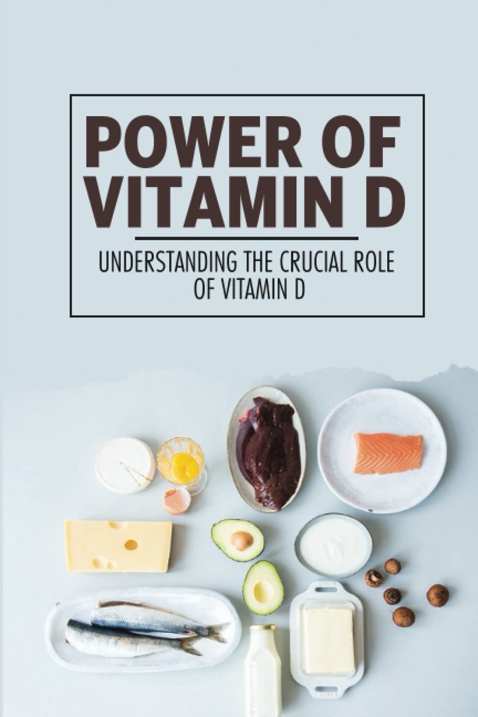 Vermogen van vitamine D: Het begrijpen van de cruciale rol van vitamine D