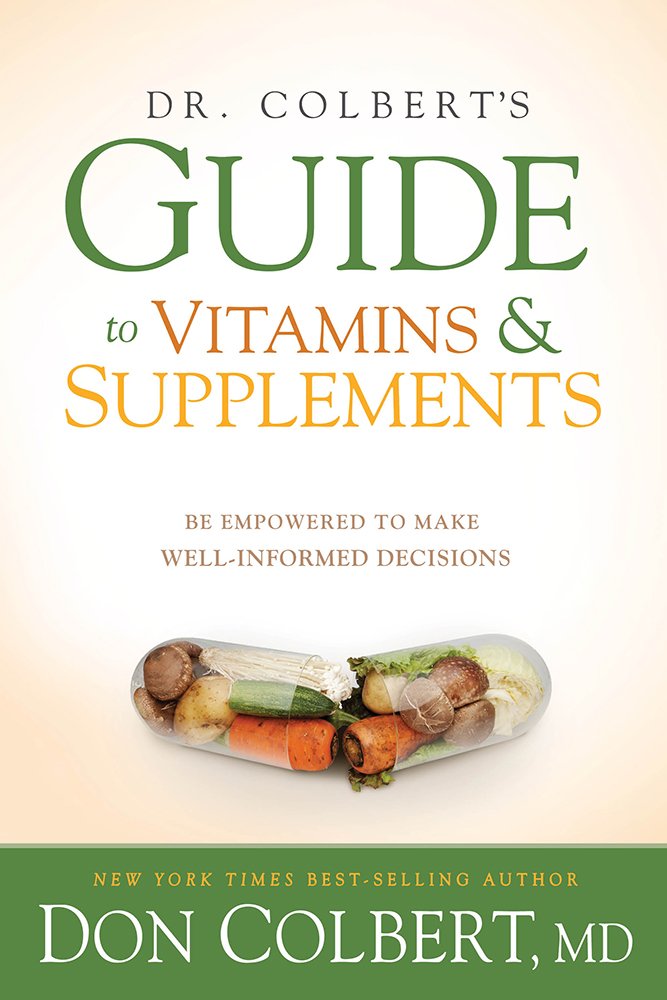 Dr. Colbert's gids voor vitamines en supplementen: worden aangedreven om goed geïnformeerde beslissingen te maken