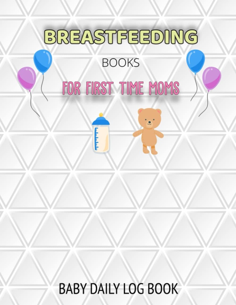 Breastfeeding boeks voor de eerste keer moms: BABY DAILY LOG BOEK: Baby Dagelijkse Logboek en voeding Log ook Zwangerschapsdagboek en Siliconen Pomp Melk ... op The Potty Book en baby slaaptracker