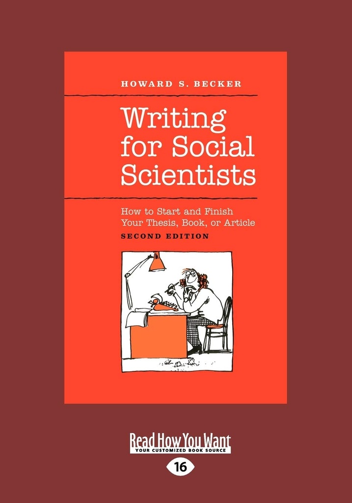 Schrijven voor social scientists: Hoe begin en eindig je proefschrift, boek, of artikel