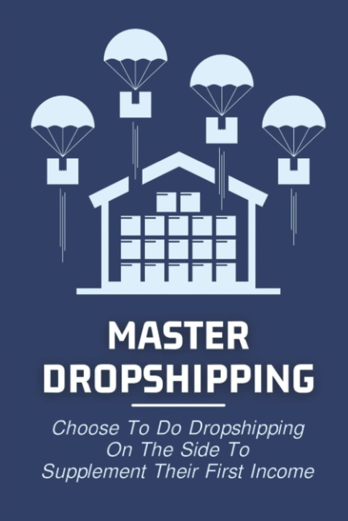 Master Dropshipping: Kies om te doen Dropshipping aan de kant om hun eerste inkomen aan te vullen