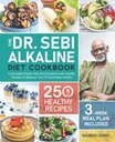 Het Dr. Sebi Alkaline Diet Cookbook: Een complete Doctor Sebi Diet richtlijn met 250 gezonde recepten om uw PH in evenwicht te houden en gezond (3-Week Meal Plan inbegrepen)