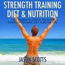 Strength Training Diet & Nutrition: 7 belangrijke dingen om het juiste krachttrainingsplan voor u te maken (Ultimate How to Guides)