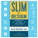 Slim van ontwerp: Geestloze Eating Solutions voor het dagelijkse leven