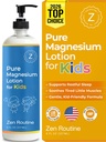 Zen Routine Magnesium Lotion for Kids & Babies | Relaxation & Sleep | Gentle on Sensitive Skin | No Melatonin Sleep Aid | Chamomile & Shea Butter | Unscented, 8oz | Made in USA