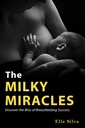 The Milky Miracles: Ontdek het geluk van borstvoeding Succes