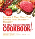 The Great Cholesterol Myth Cookbook: Recepten en Maaltijdenplannen die hartziekte voorkomen - natuurlijk